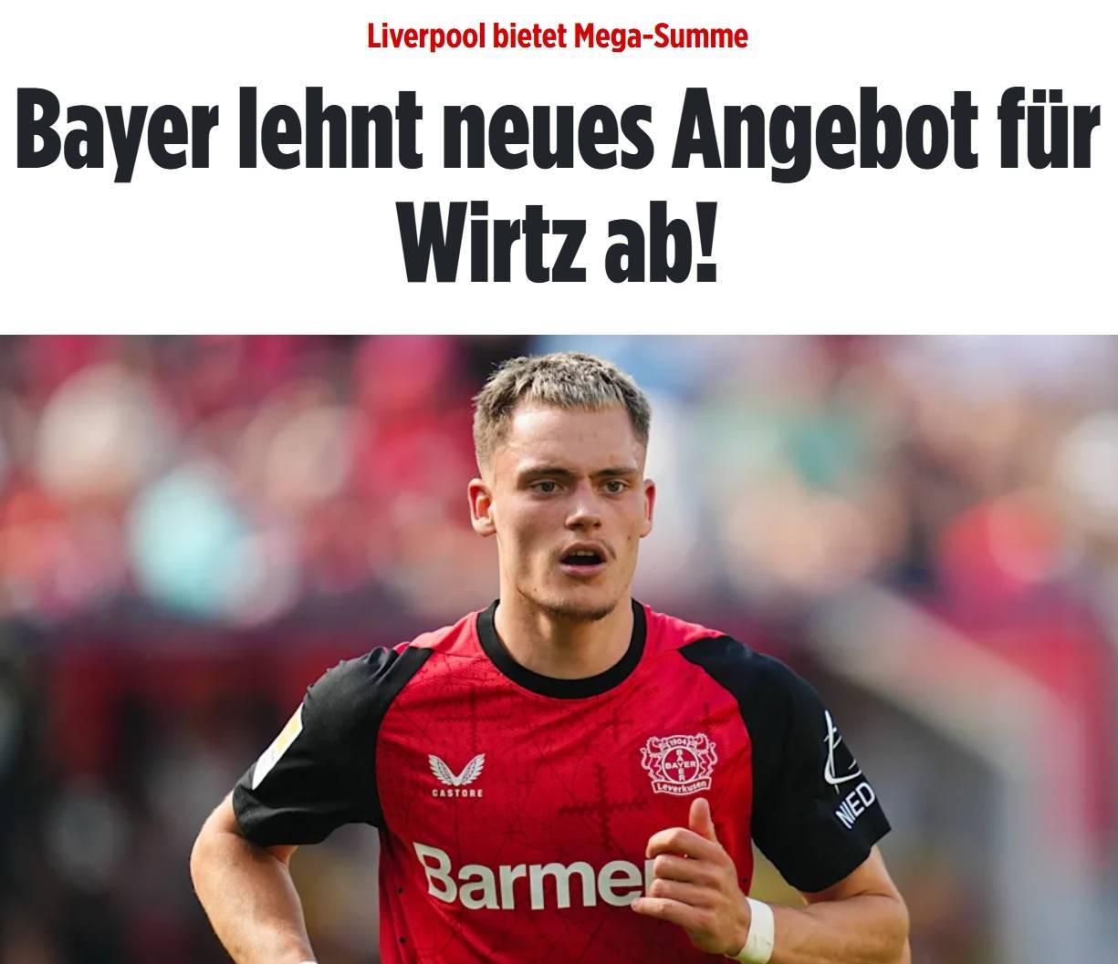 图片报确认：药厂拒绝利物浦对维尔茨约1.3亿欧报价，仍要1.5亿欧